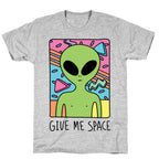 Give Me Space Alien T-Shirt