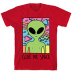 Give Me Space Alien T-Shirt
