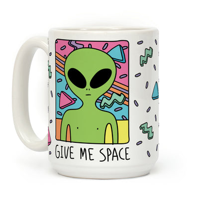 Give Me Space Alien Coffee Mug