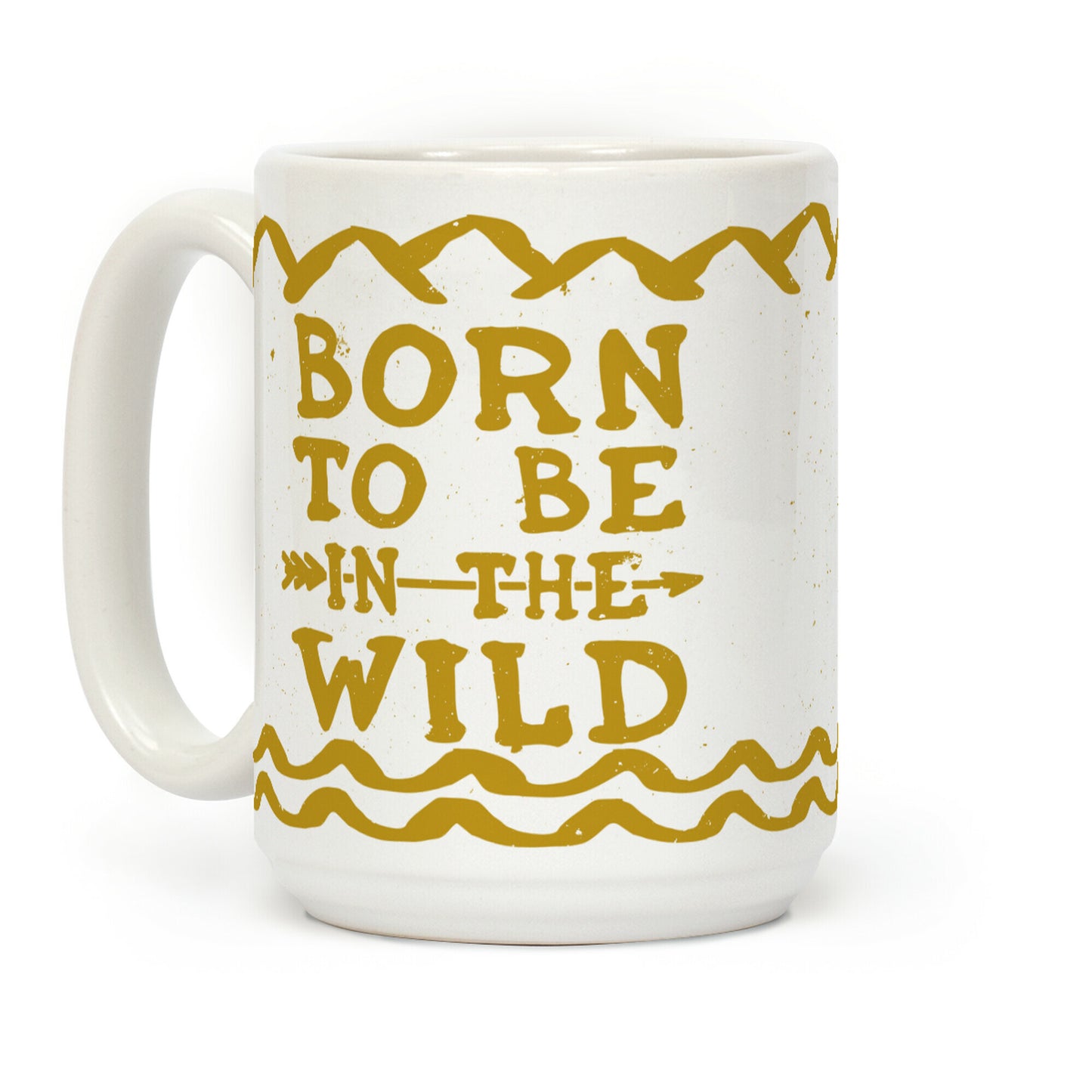 Born To Be In The Wild Coffee Mug