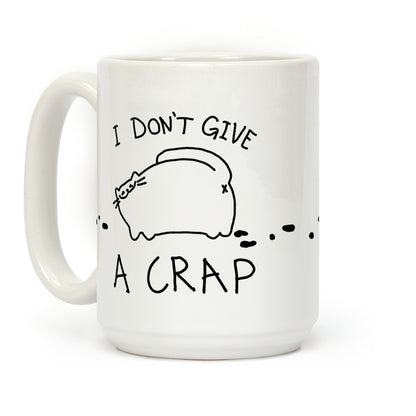 I Don't Give A Crap Coffee Mug
