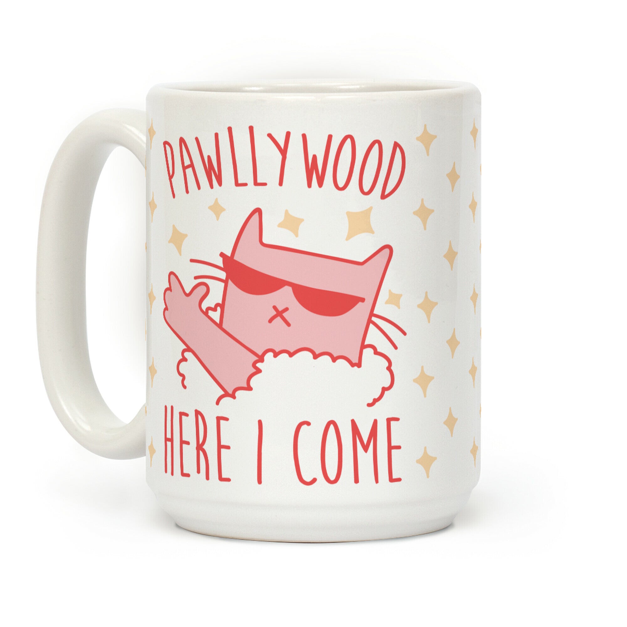 Pawllywood Here I Come Coffee Mug