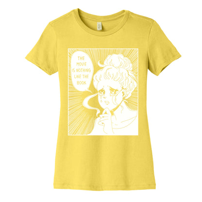 The Movie is Nothing Like The Book Women's Cotton Tee