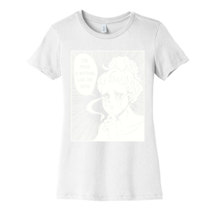 The Movie is Nothing Like The Book Women's Cotton Tee