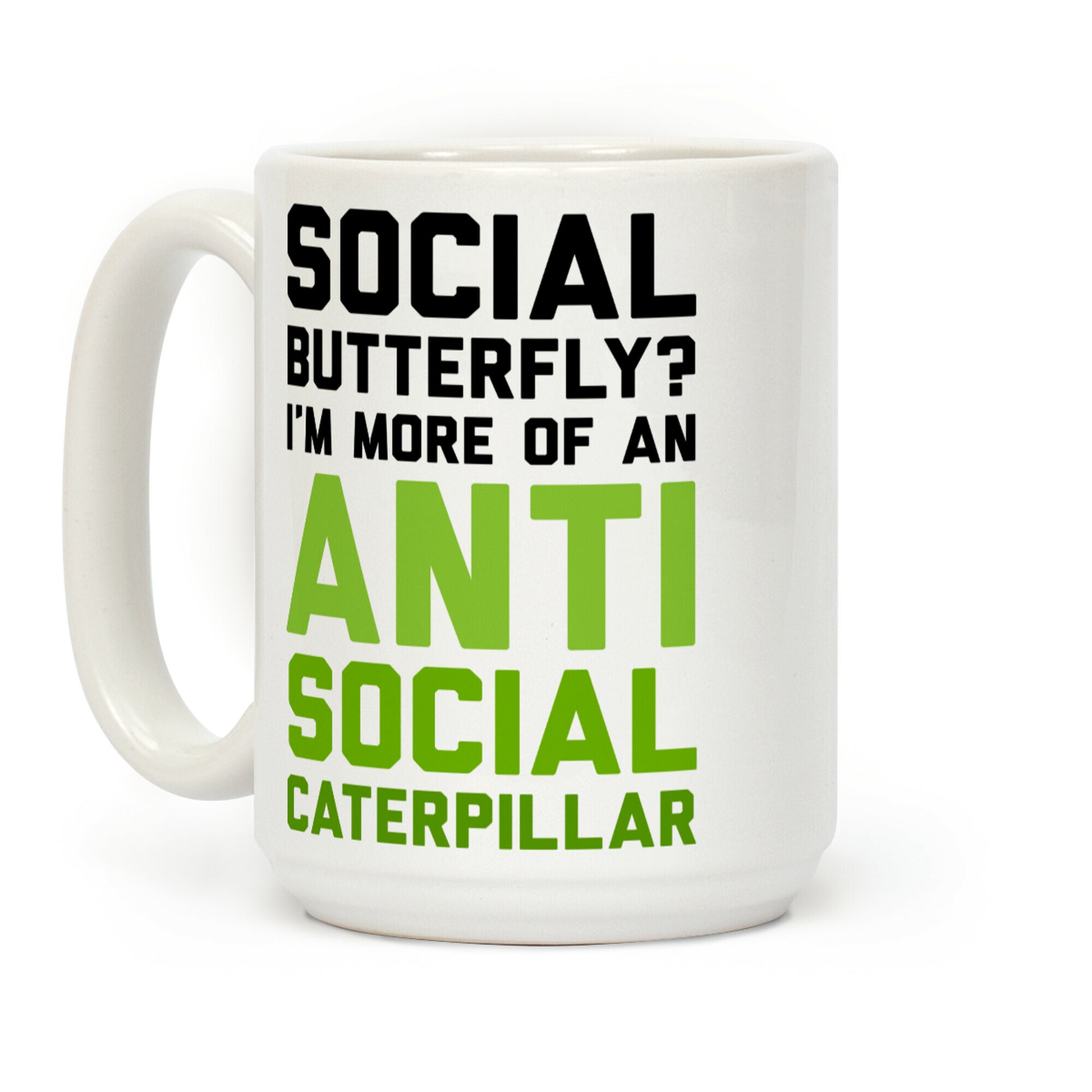 Social Butterfly I'm More Of An Antisocial Caterpillar Coffee Mug