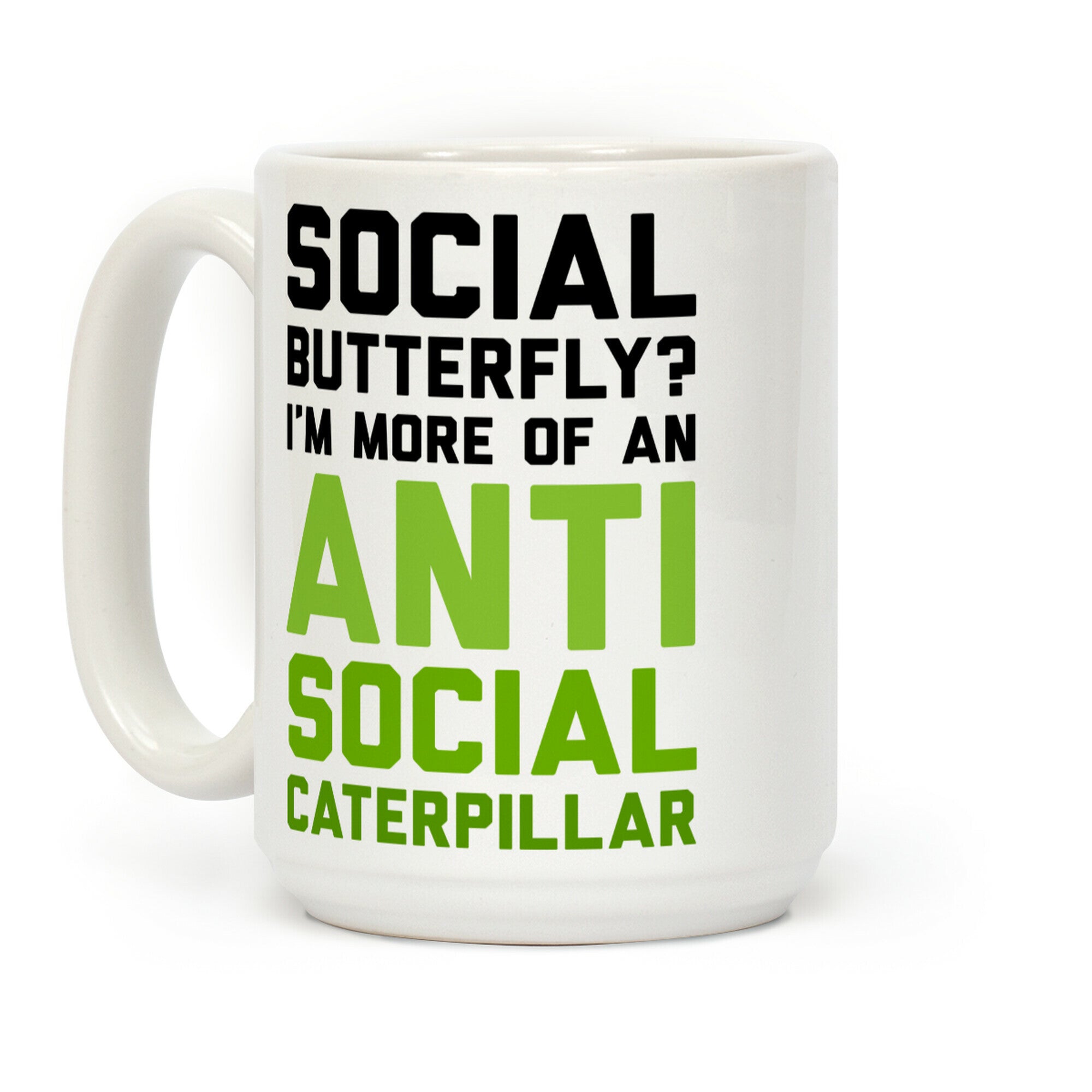 Social Butterfly I'm More Of An Antisocial Caterpillar Coffee Mug