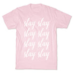 Slay Slay Slay Slay (Cursive) T-Shirt