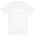 Slay Slay Slay Slay (Cursive) T-Shirt