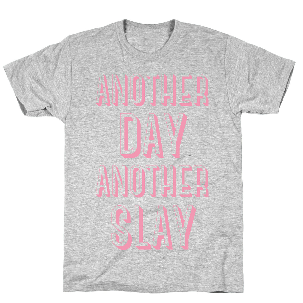 Another Day Another Slay T-Shirt