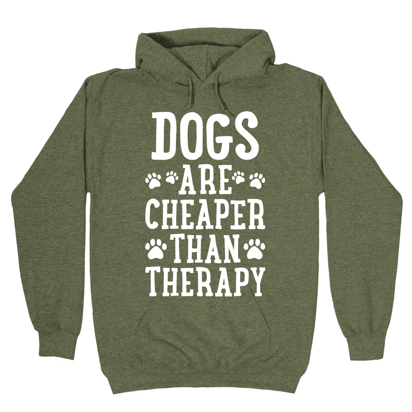 Dogs Are Cheaper Than Therapy Hoodie