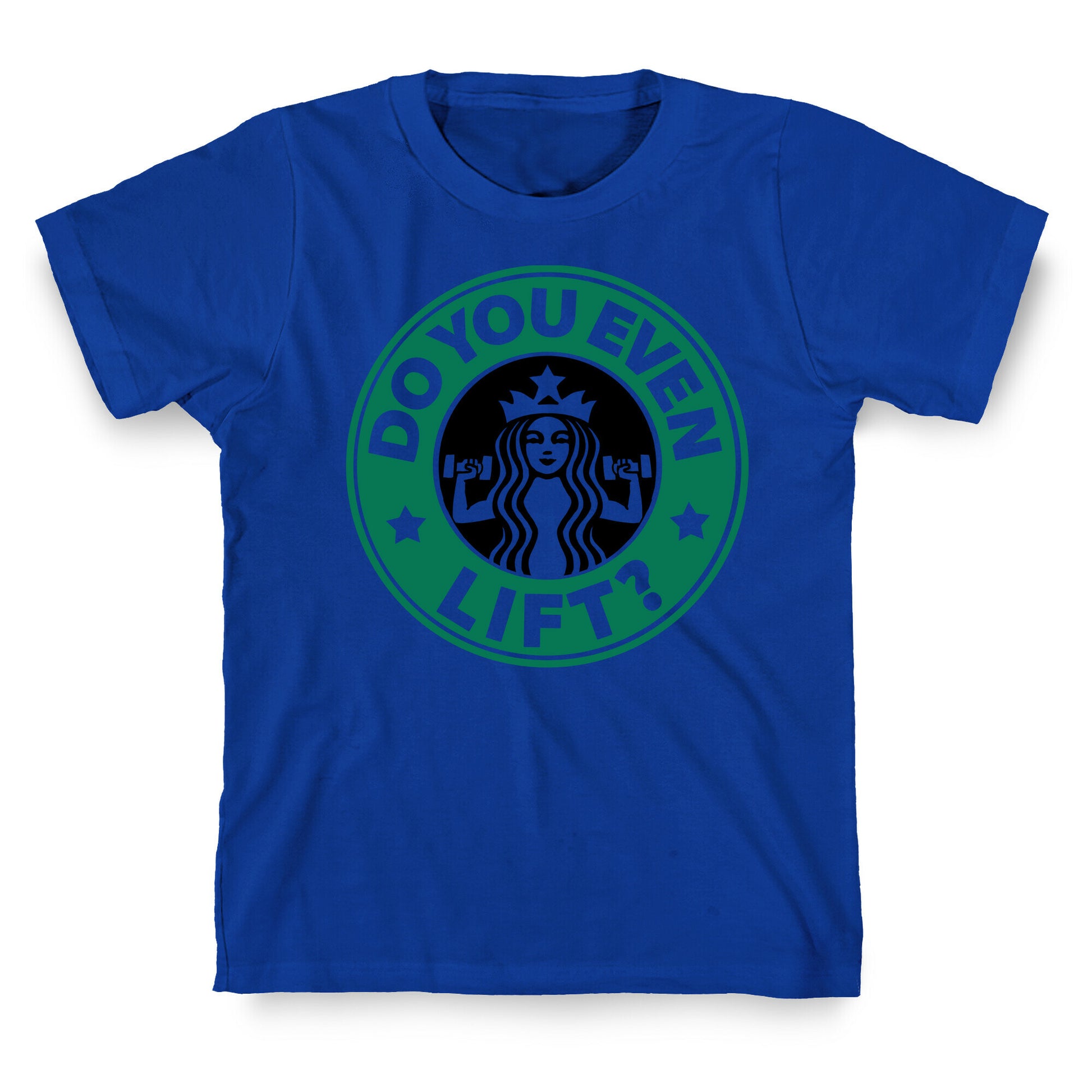 Do You Even Lift Coffee Parody T-Shirt