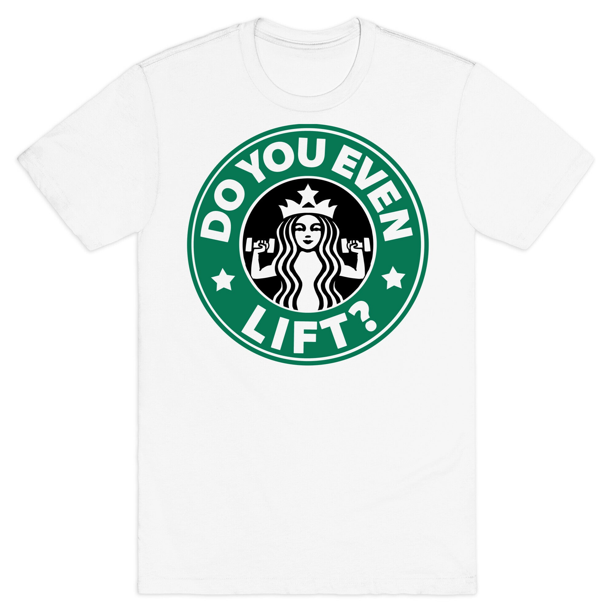 Do You Even Lift Coffee Parody T-Shirt