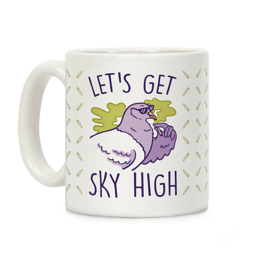 Let's Get Sky High Pigeon Coffee Mug