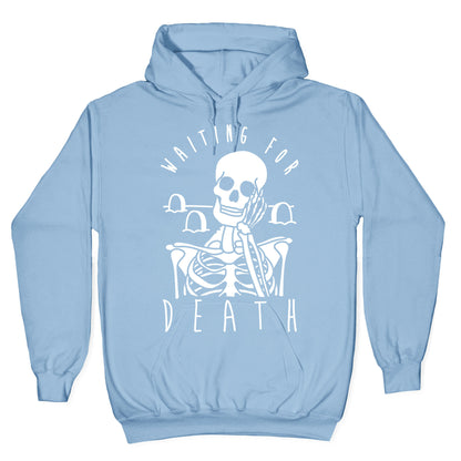 Waiting For Death Hoodie