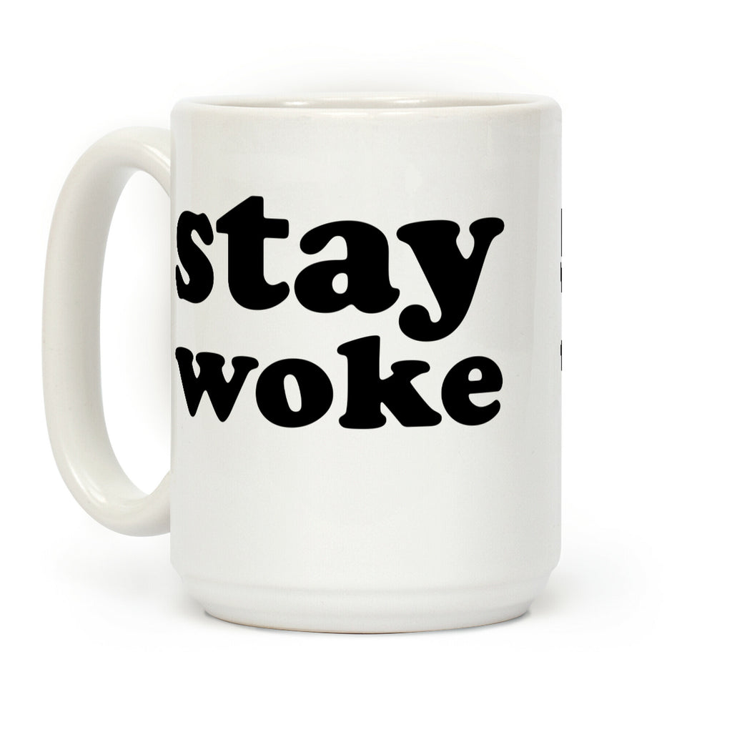 Stay Woke Coffee Mug