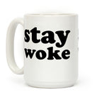 Stay Woke Coffee Mug