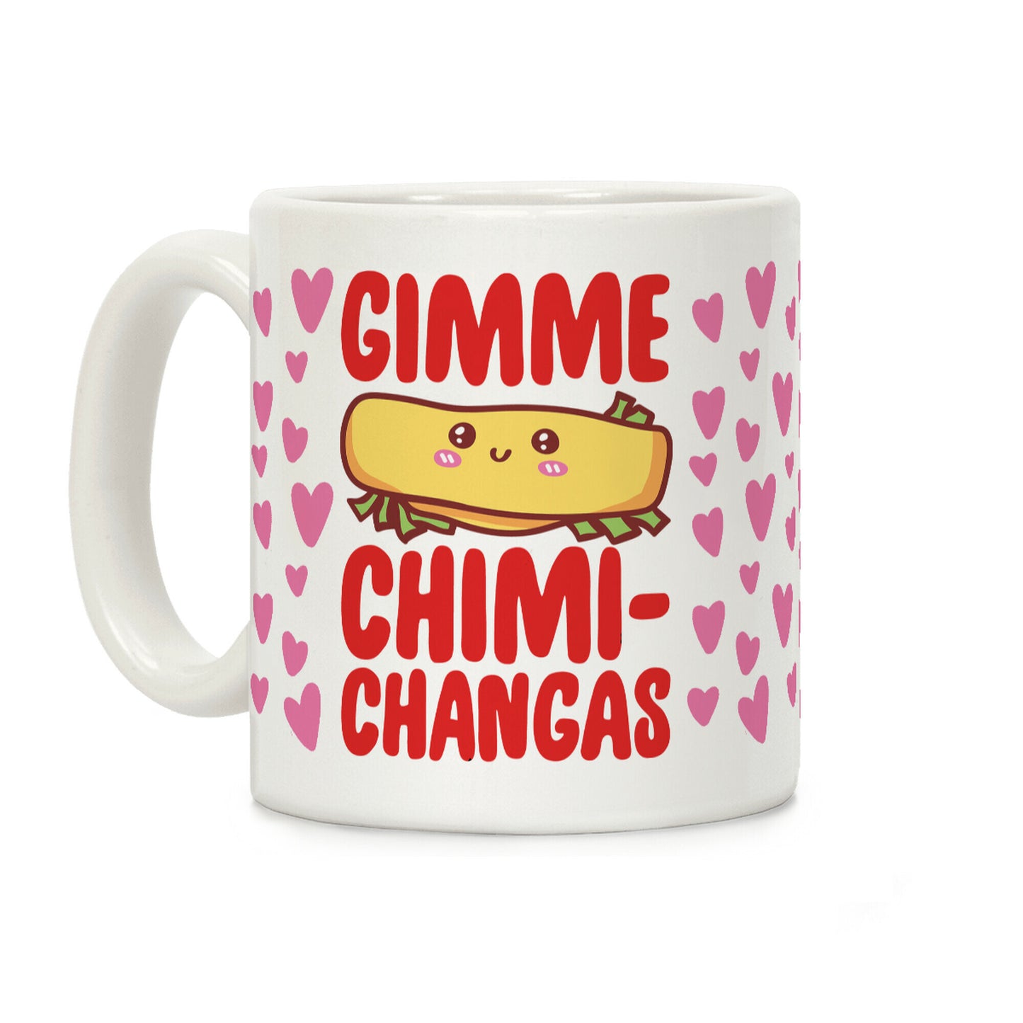 Gimme Chimichangas Coffee Mug