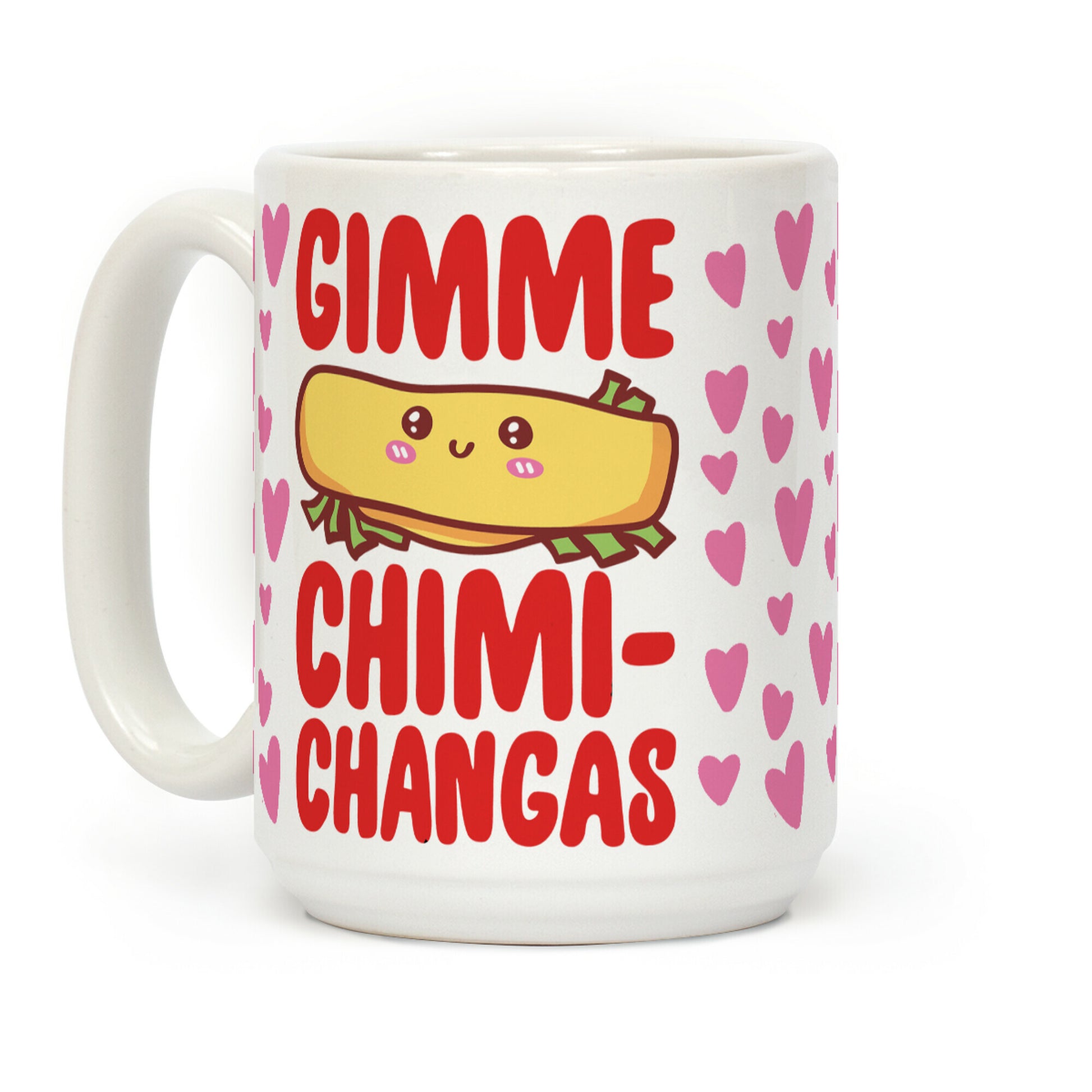 Gimme Chimichangas Coffee Mug