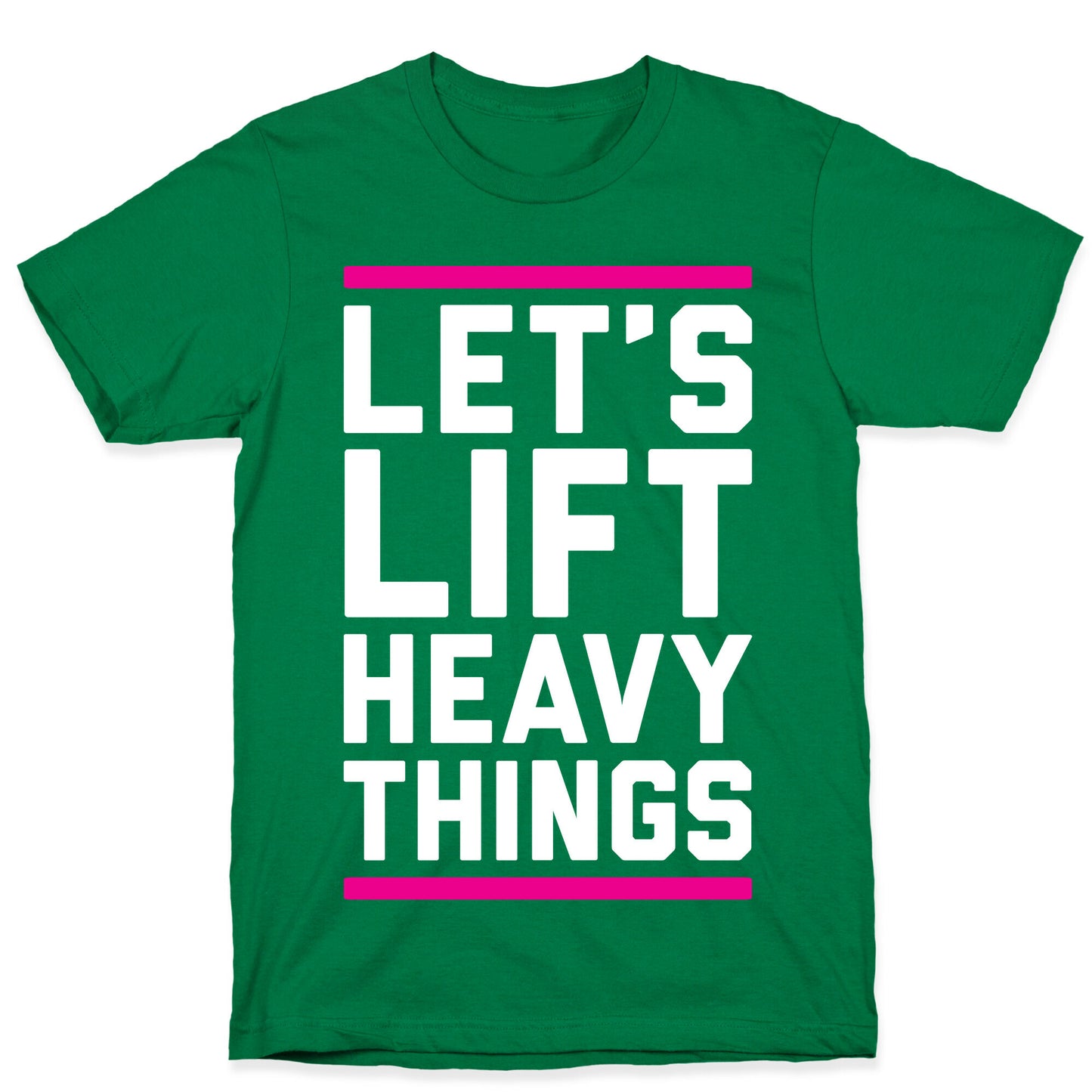 Let's Lift Heavy Things T-Shirt