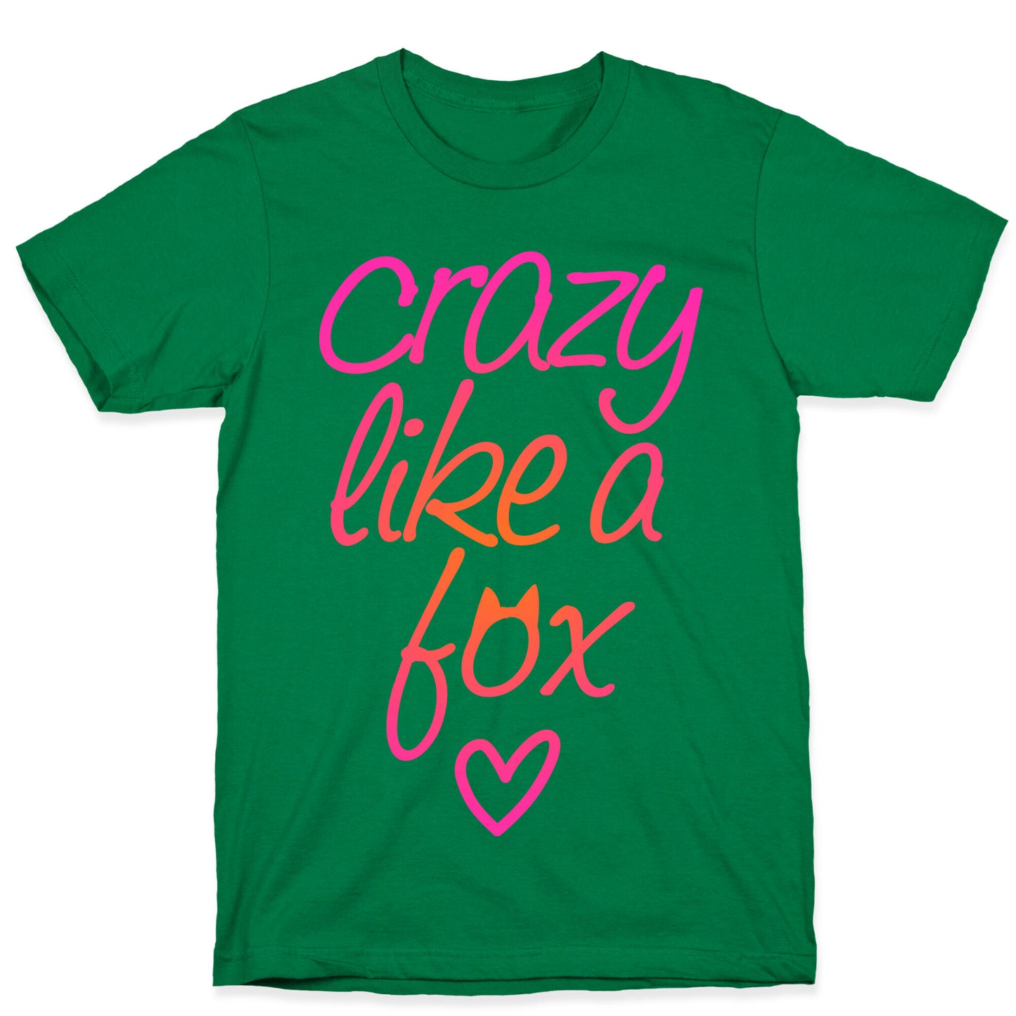 Crazy Like A Fox T-Shirt