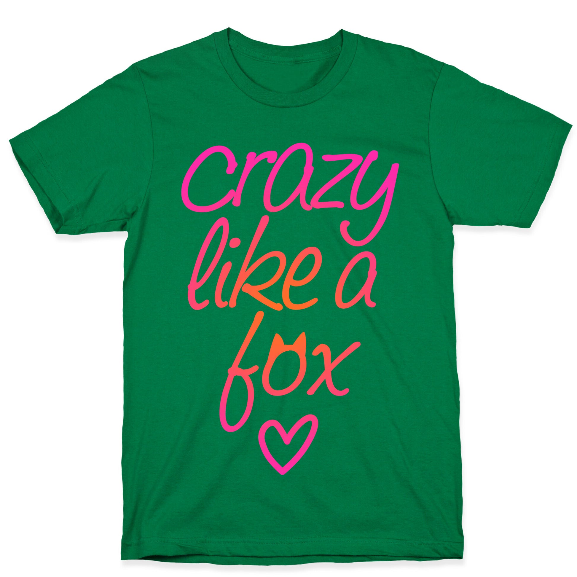 Crazy Like A Fox T-Shirt