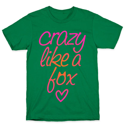 Crazy Like A Fox T-Shirt
