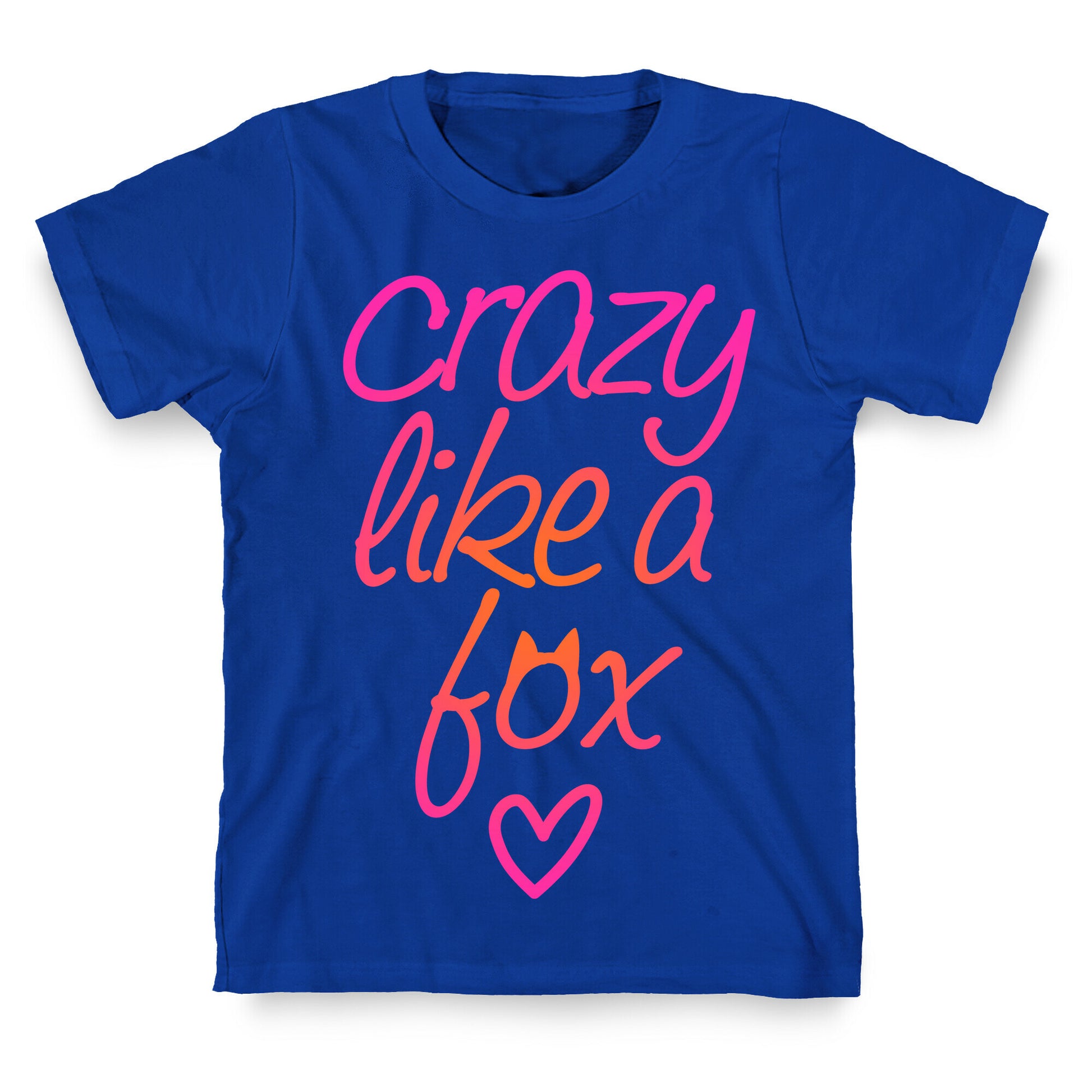Crazy Like A Fox T-Shirt