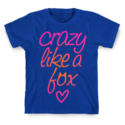 Crazy Like A Fox T-Shirt