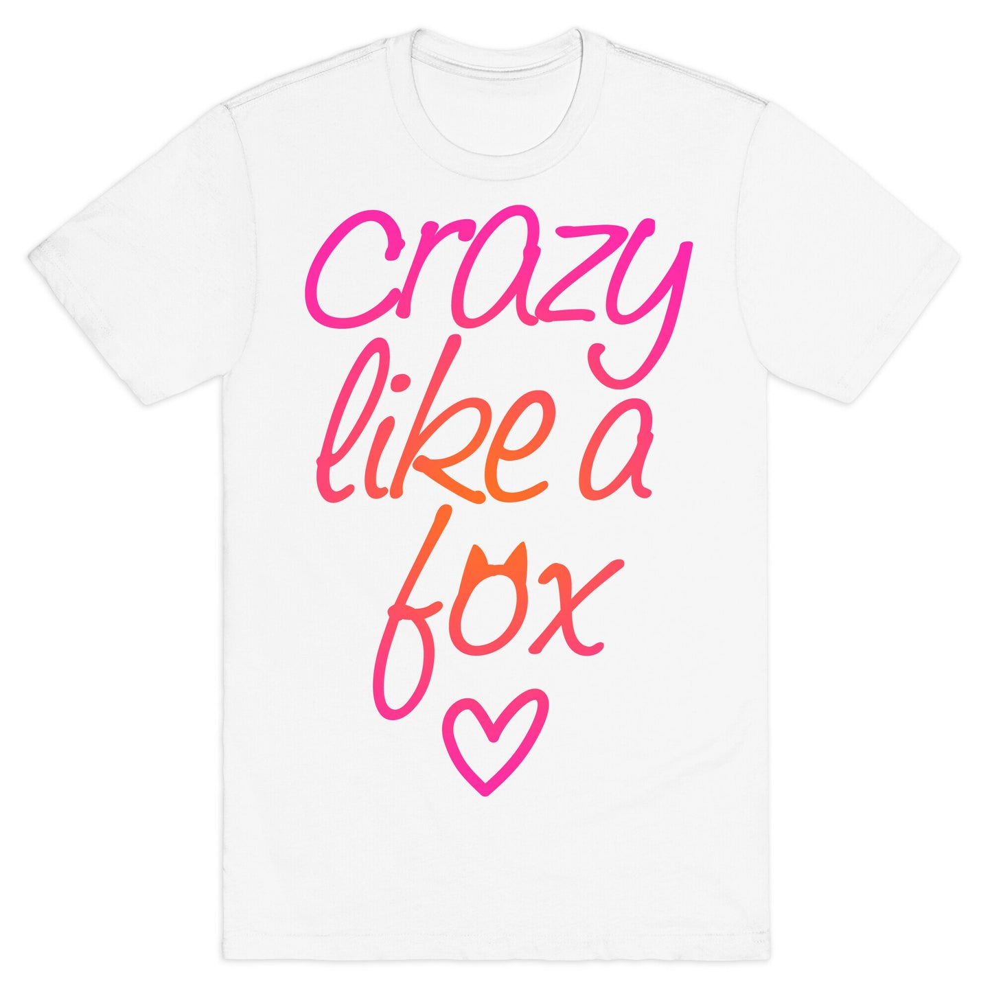 Crazy Like A Fox T-Shirt