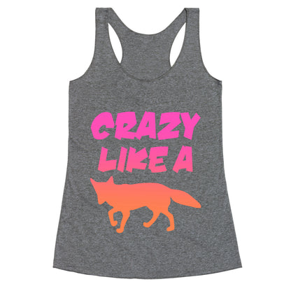 Crazy Like A Fox Racerback Tank