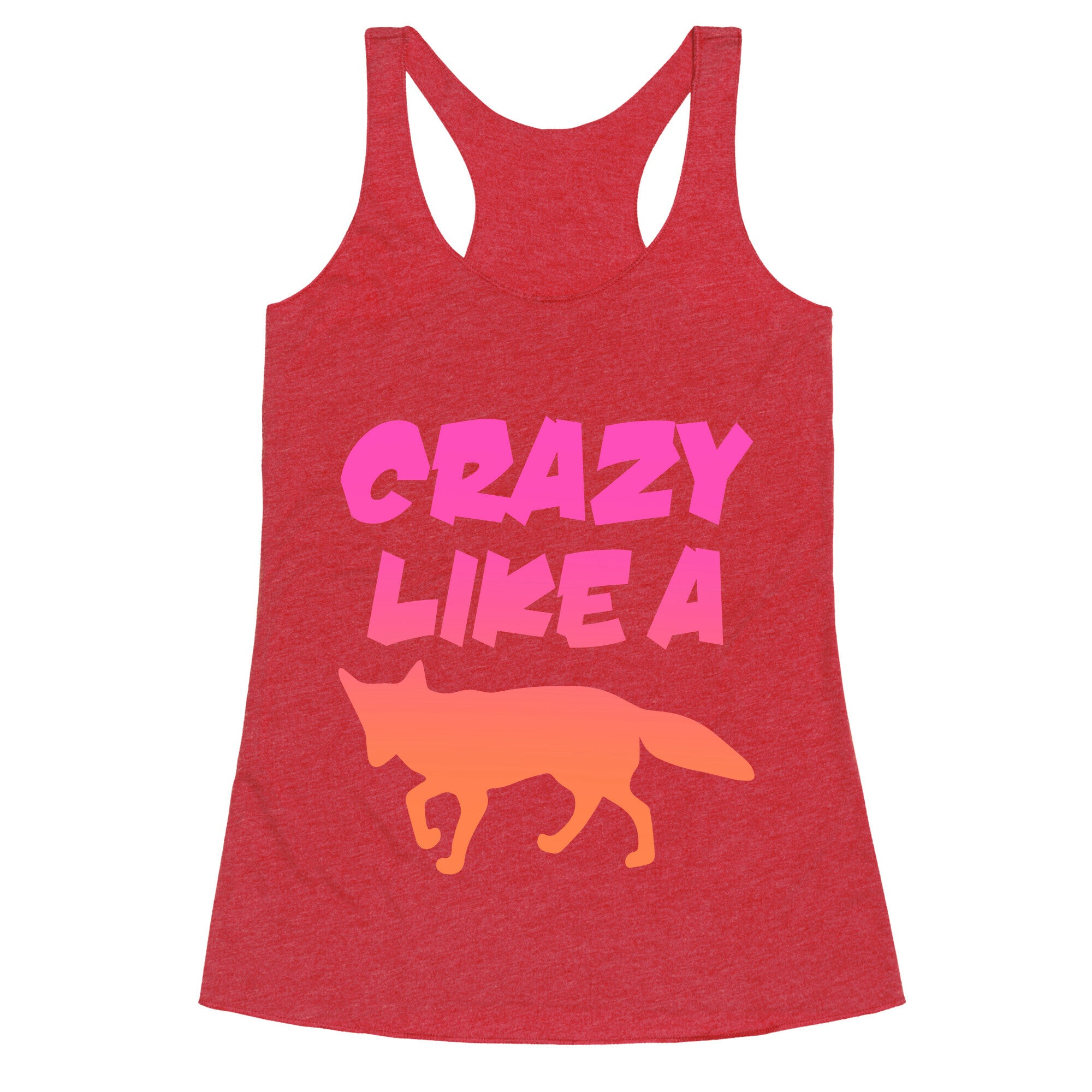 Crazy Like A Fox Racerback Tank