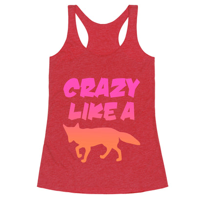 Crazy Like A Fox Racerback Tank
