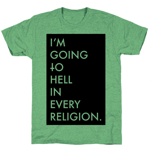 I'm Going To Hell Unisex Triblend Tee