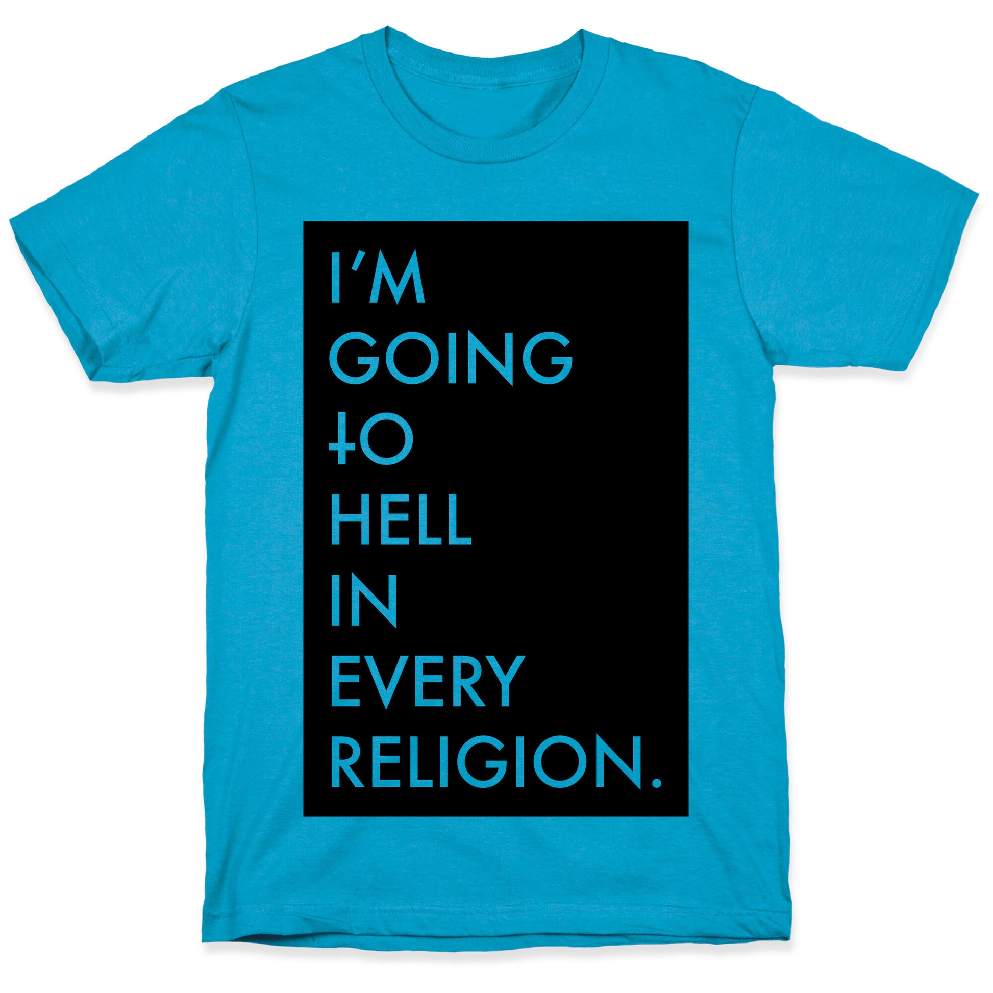 I'm Going To Hell Unisex Triblend Tee