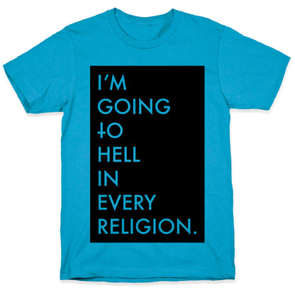 I'm Going To Hell Unisex Triblend Tee