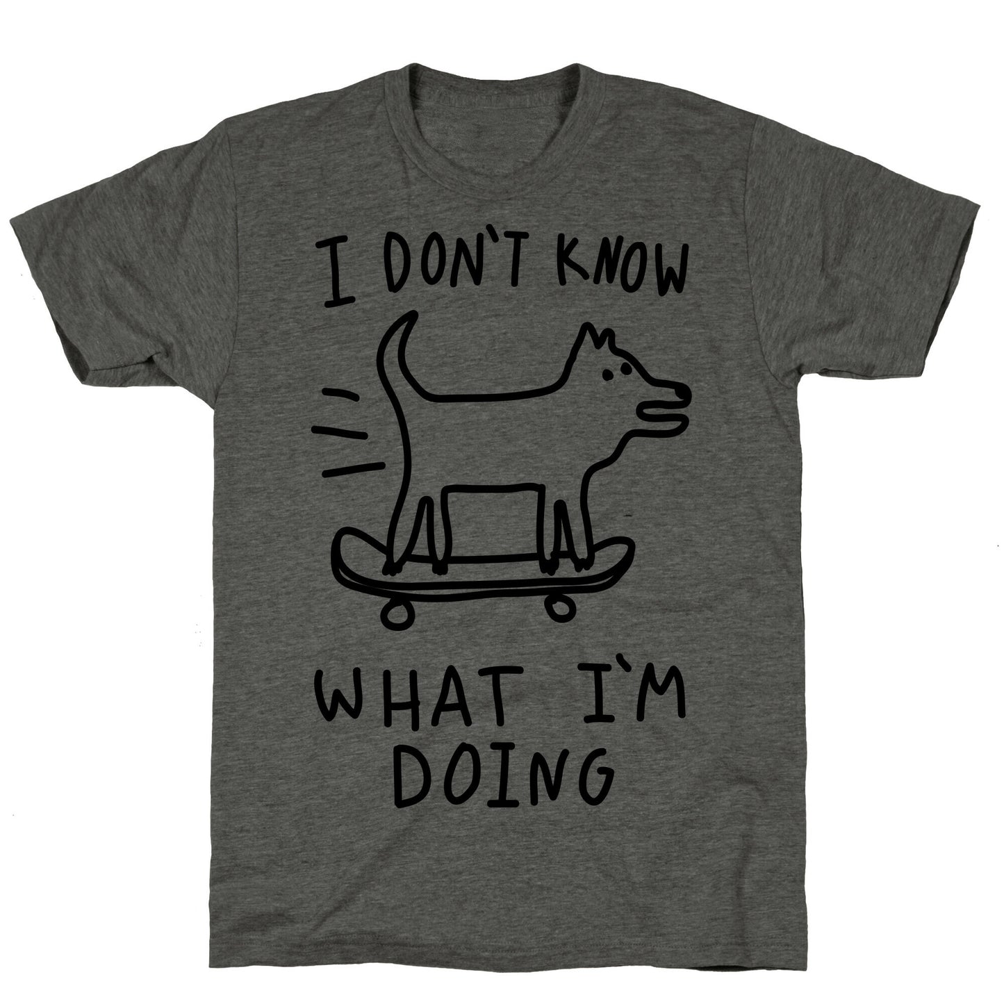 I Don't Know What I'm Doing Unisex Triblend Tee