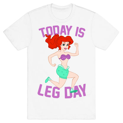 Today Is Leg Day T-Shirt