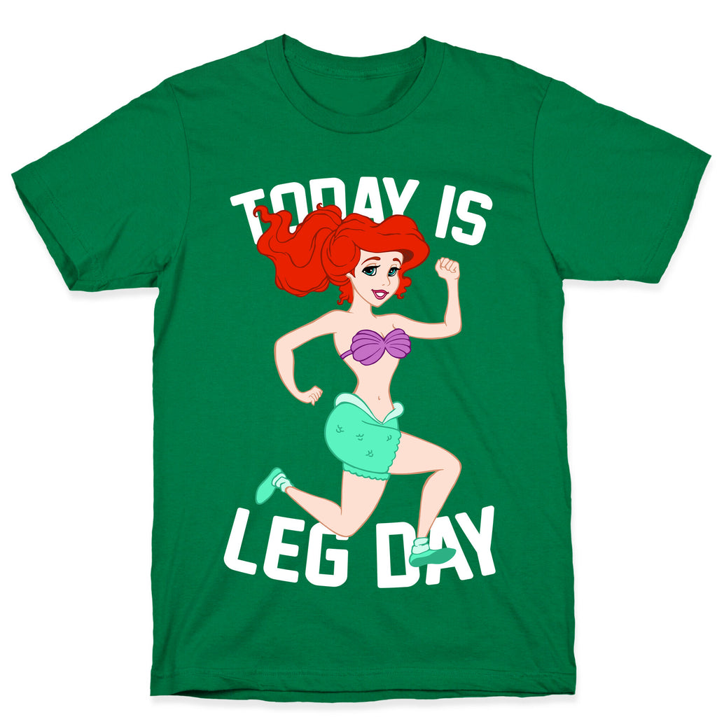 Today Is Leg Day T-Shirt