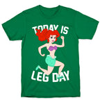 Today Is Leg Day T-Shirt