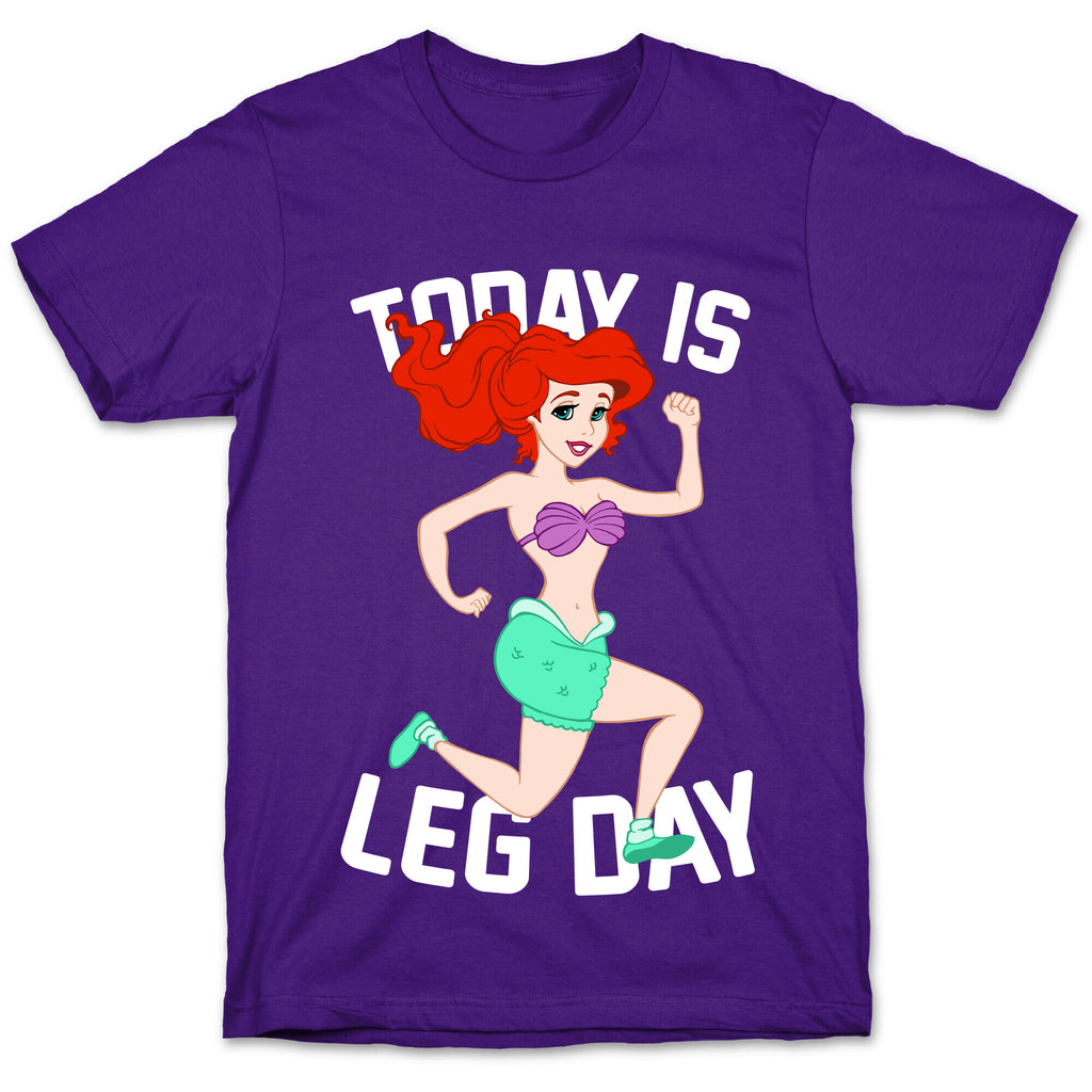 Today Is Leg Day T-Shirt
