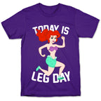 Today Is Leg Day T-Shirt