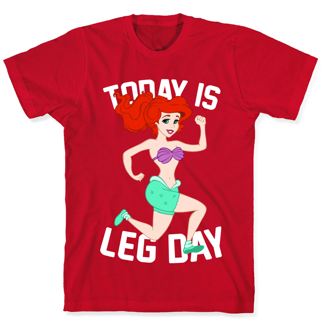 Today Is Leg Day T-Shirt