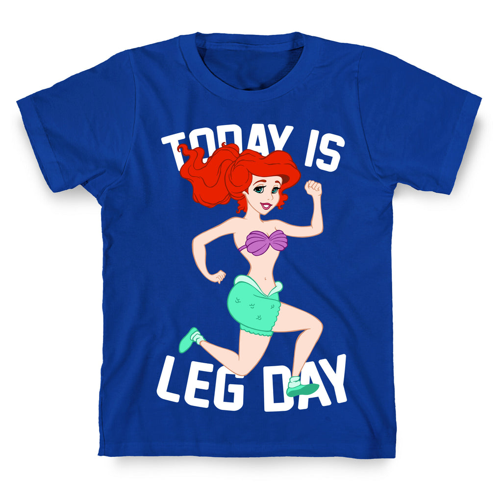 Today Is Leg Day T-Shirt