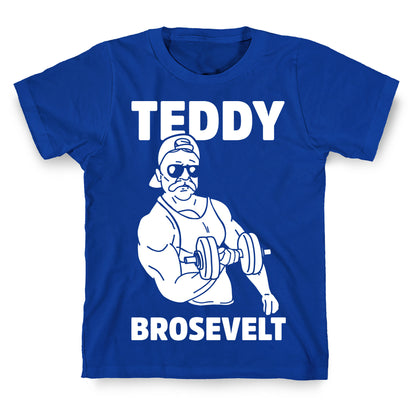 Teddy Brosevelt T-Shirt
