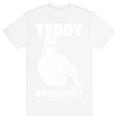 Teddy Brosevelt T-Shirt