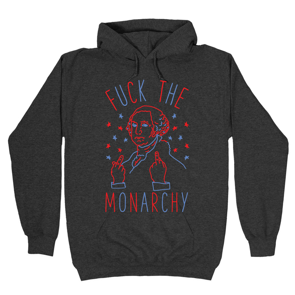 Fuck The Monarchy Hoodie
