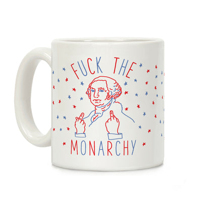 Fuck The Monarchy Coffee Mug
