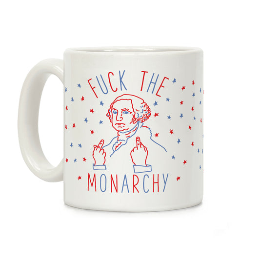 Fuck The Monarchy Coffee Mug