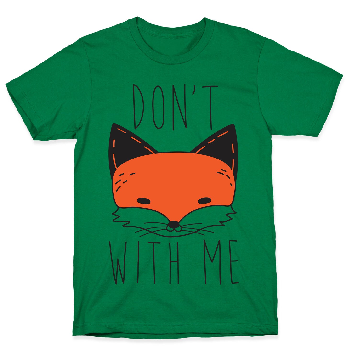 Don't Fox With Me T-Shirt