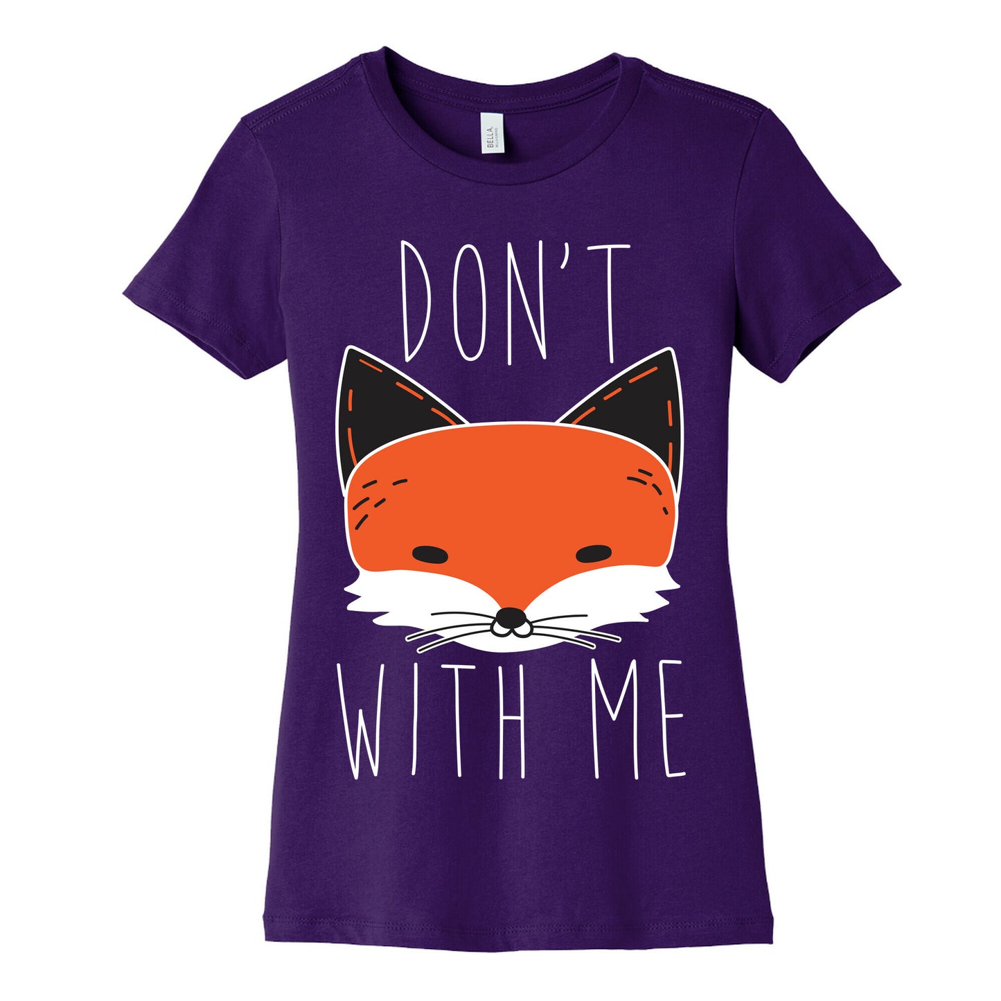 Don't Fox With Me Women's Cotton Tee